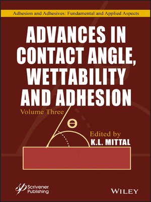 cover image of Advances in Contact Angle, Wettability and Adhesion, Volume 3